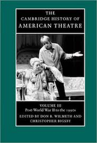 The Cambridge History Of American Theatre (with Don Wilmeth) (Volume 3)